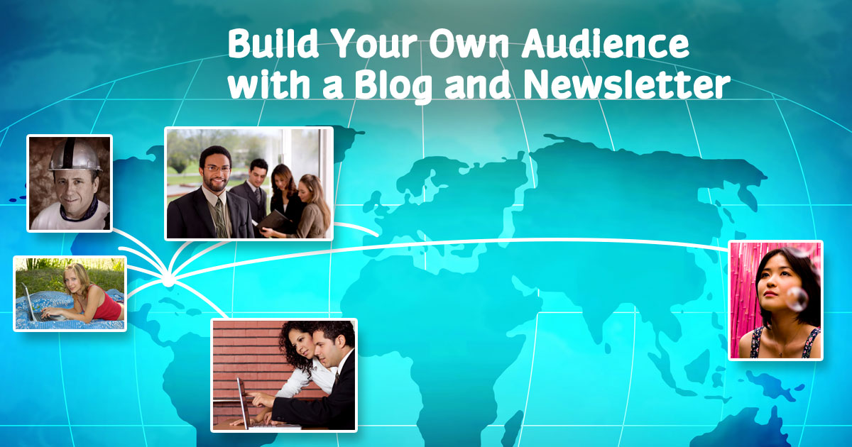 Build Your Own Audience, Not Facebook’s: Newsletters and Blogs