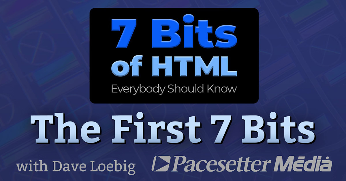 7 Bits of HTML Everybody Should Know